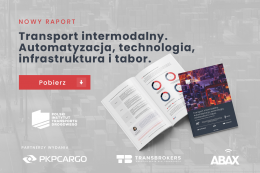 raport-„transport-intermodalny.-automatyzacja,-technologia,-infrastruktura-i-tabor”-juz-dostepny!